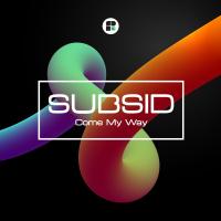 Artwork for Come My Way by Subsid