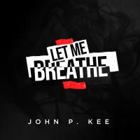 Artwork for Let Me Breathe by John P. Kee