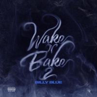 Artwork for Wake N Bake 2 by Billy Blue