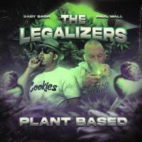 Artwork for The Legalizers 3: Plant Based by BABY BASH