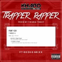 Artwork for Trapper Rapper (feat. Rozko Brixx) by Kharo