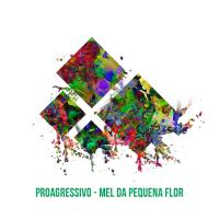 Artwork for Mel Da Pequena Flor by ProAgressivo