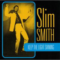 Artwork for Keep The Light Shining by Slim Smith