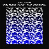 Artwork for Gang Money (AXPLOT, Alex GosH Remix) by Hubba