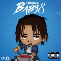 Artwork for Baby 8 by YBN Nahmir