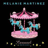 Artwork for Carousel (The Remixes) by Melanie Martinez