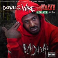 Artwork for Down to the Wire: 4th Ave Edition by Mozzy