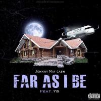 Artwork for Far As I Be (feat. YB) by Johnny May Cash