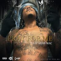 Artwork for Pray For Me (feat. Shan Mac) by Gwapp