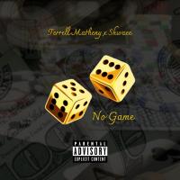 Artwork for No Game (feat. Shwaee) by Terrell Matheny