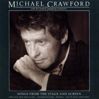 Artwork for Songs from the Stage and Screen by Michael Crawford