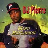 Artwork for Mind Explosion by DJ Pierre