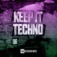 Artwork for Keep It Techno, Vol. 06 by Various Artists
