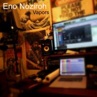 Artwork for Vapors by Eno Noziroh