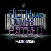 Artwork for Filth & Dumb Hatred by Fracus & Darwin