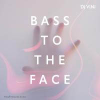 Artwork for Bass To The Face by DJ Vini