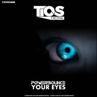 Artwork for Your Eyes by Powerbounce