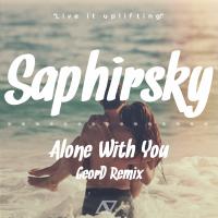 Artwork for Alone With You (GeorD Remix) by Saphirsky