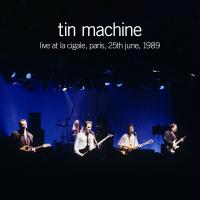 Artwork for Live at La Cigale, Paris, 25th June, 1989 by Tin Machine