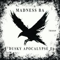 Artwork for Dusky Apocalypse by Madness Ba