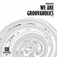 Artwork for We Are Groovaholics, Vol.2 by Various Artists