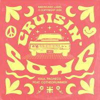 Artwork for Cruisin' Song by Raul Pacheco