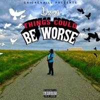 Artwork for Things Could Be Worse by Young mezzy