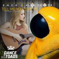 Artwork for Tell Me You Love Me by E.M.C.K.