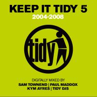 Artwork for Keep It Tidy 5: 2004 - 2008 by Sam Townend