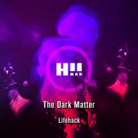 Artwork for Lifehack by The Dark Matter