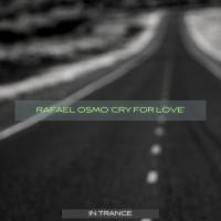 Artwork for Cry for Love by Rafael Osmo