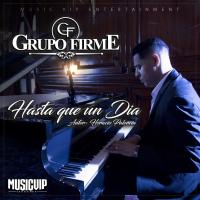 Artwork for Hasta Que un día by Grupo Firme