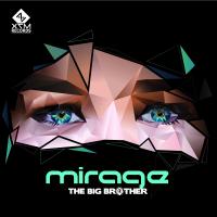 Artwork for Mirage / Your Mind Remix / Buttersonic Remix by The Big Brother