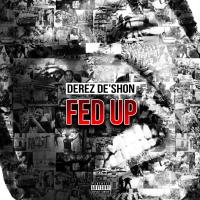 Artwork for Fed Up/Hardaway by Derez De'shon