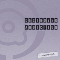 Artwork for Addiction by Destroyer