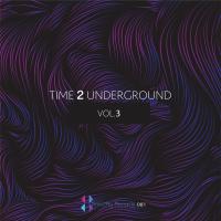 Artwork for Time 2 Underground, Vol. 3 by Various Artists