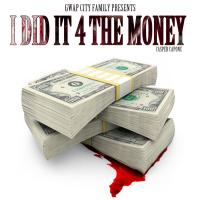 Artwork for I Did It 4 the Money by Casper Capone