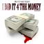 Artwork for I Did It 4 the Money