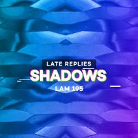 Artwork for Shadows EP by Late Replies