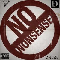 Artwork for No Nonsense (feat. C-Losta) by Blaze Tha Meziah