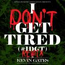 Artwork for I Don't Get Tired (#IDGT) [Remix]