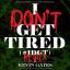 Artwork for I Don't Get Tired (#IDGT) [Remix]