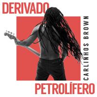 Artwork for Derivado Petrolífero by Carlinhos Brown