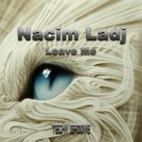 Artwork for Leave Me by Nacim Ladj