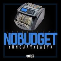 Artwork for No Budget (feat. Lazy K) by Yung Jay