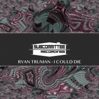 Artwork for I Could Die by Ryan Truman