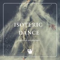 Artwork for Isoteric Dance by Anatoliy Nesterenko