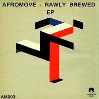 Artwork for Rawly Brewed EP by AfroMove