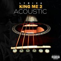 Artwork for King Me 2 (Acoustic Version) by Lyrica Anderson