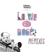 Artwork for La Vie En Rose Remixes by Stereo Express